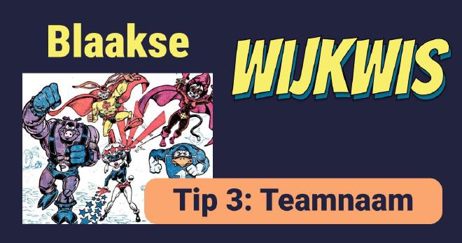 Tip3: Teamnaam!
